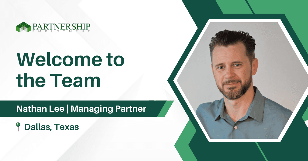 Welcome Nathan Lee, Managing Partner – Dallas, TX